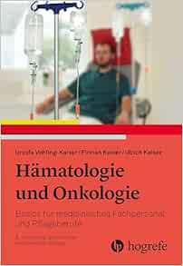 Hämatologie und Onkologie: Basics für medizinisches Fachpersonal und Pflegeberufe, 9th Edition (Original PDF from Publisher)