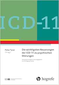 ICD-11: Neue Entwicklungen in Diagnostik und Klassifikation psychischer Störungen: Konzepte nachvollziehen und umsetzen (Original PDF from Publisher)