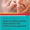 Nicht-medikamentöse Maßnahmen im Schmerzmanagement: Schmerzexpertise nach dem EFIC-Curriculum (Original PDF from Publisher)