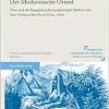 Der Medizinische Orient: Wien Und Die Begegnung Der Europaischen Medizin Mit Dem Osmanischen Reich 1800-1860 (Medizin, Gesellschaft Und Geschichte, 81) (German Edition) (Original PDF from Publisher)