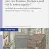 „Von den Kranken, Barbieren, und was da weiter zugehört“: Medikale Lebenswelten in der niederländischen Ostindienkompanie (VOC) 1602–1795 (Beiträge zur Europäischen Überseegeschichte) (Original PDF from Publisher)