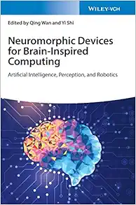 Neuromorphic Devices for Brain-inspired Computing: Artificial Intelligence, Perception, and Robotics (EPUB)