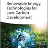 Renewable Energy Technologies for Low-Carbon Development (Original PDF from Publisher)