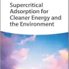 Supercritical Adsorption for Cleaner Energy and the Environment (EPUB)
