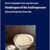 Foodscapes of the Anthropocene: Literary Perspectives from Asia (Studies in Literature, Culture, and the Environment / Studien zu Literatur, Kultur und Umwelt) (EPUB)