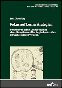 Fokus auf Lernerstrategien: Perspektiven auf die Grundbausteine eines diversitätssensiblen Englischunterrichts im wechselseitigen Vergleich … and learner-oriented, 42) (German Edition) (EPUB)