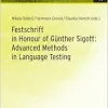 Festschrift in Honour of Günther Sigott: Advanced Methods in Language Testing (Language Testing and Evaluation) (Original PDF from Publisher)
