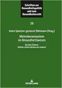 Mehrebenensystem im Gesundheitswesen: Ein Jahr Corona: Welche Lehren können wir ziehen? (Schriften zur Gesundheitspolitik und zum Gesundheitsrecht, 26) (German Edition) (Original PDF from Publisher)