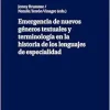 Emergencia de nuevos géneros textuales y terminología en la historia de los lenguajes de especialidad (Linguistica Philologica) (Spanish Edition) (Original PDF from Publisher)