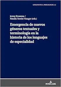 Emergencia de nuevos géneros textuales y terminología en la historia de los lenguajes de especialidad (Linguistica Philologica) (Spanish Edition) (EPUB)