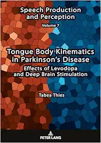 Tongue Body Kinematics in Parkinson’s Disease: Effects of Levodopa and Deep Brain Stimulation (Speech Production and Perception) (Original PDF from Publisher)