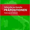 Italienische und deutsche Präpositionen: Bedeutung und Gebrauch (German Edition) (Original PDF from Publisher)
