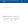 Kryokonservierung und Recht: Reformüberlegungen zur Verwendung menschlicher Keimzellen, 2-PN-Zellen und Embryonen im Rahmen einer … Recht, 6758) (German Edition) (EPUB)