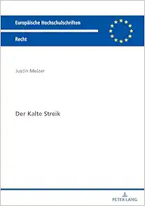 Der Kalte Streik (Europäische Hochschulschriften Recht) (German Edition) (Original PDF from Publisher)