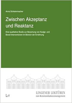 Zwischen Akzeptanz und Reaktanz – Eine qualitative Studie zur Bewertung von Nudge- und Boost-Interventionen im Bereich der Ernaehrung: 14 (Original PDF from Publisher)