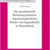 Die psychosoziale Belastungssituation organtransplantierter Kinder und Jugendlicher in Deutschland (Original PDF from Publisher)