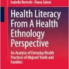 Health Literacy From A Health Ethnology Perspective: An Analysis of Everyday Health Practices of Migrant Youth and Families (EPUB)