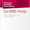 Das KOKO-Prinzip: KOnflikt und KOoperation – das unzertrennliche Paar (German Edition) (Original PDF from Publisher)