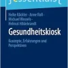 Gesundheitskiosk: Konzepte, Erfahrungen und Perspektiven (essentials) (German Edition) (EPUB)