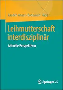 Leihmutterschaft interdisziplinär: Aktuelle Perspektiven (German Edition) (Original PDF from Publisher)