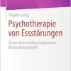 Psychotherapie von Essstörungen: Ein gendersensibles, integratives Behandlungsmodell (Integrative Modelle in Psychotherapie, Supervision und Beratung) (German Edition) (Original PDF from Publisher)