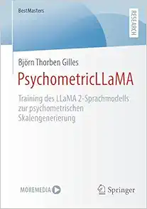 PsychometricLLaMA: Training des LLaMA 2-Sprachmodells zur psychometrischen Skalengenerierung (BestMasters) (German Edition) (Original PDF from Publisher)