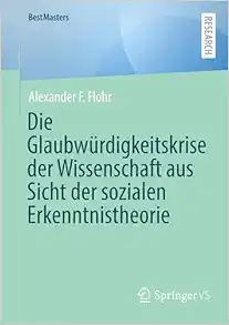 Die Glaubwürdigkeitskrise der Wissenschaft aus Sicht der sozialen Erkenntnistheorie (BestMasters) (German Edition) (EPUB)
