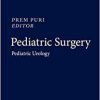 Pediatric Surgery: Pediatric Urology (Original PDF from Publisher)