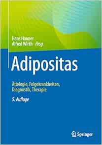 Adipositas: Ätiologie, Folgekrankheiten, Diagnostik, Therapie (German Edition) (Original PDF from Publisher)