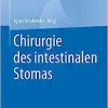 Chirurgie des intestinalen Stomas (German Edition) (Original PDF from Publisher)