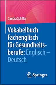 Vokabelbuch Fachenglisch für Gesundheitsberufe: Englisch – Deutsch (Studium Pflege, Therapie, Gesundheit) (German Edition) (Original PDF from Publisher)