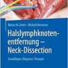 Halslymphknotenentfernung – Neck-Dissection: Grundlagen, Diagnostik, Therapie (Original PDF from Publisher)