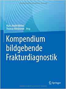 Kompendium bildgebende Frakturdiagnostik (German Edition) (EPUB)