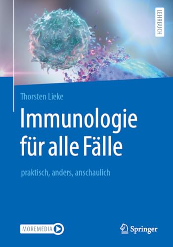 Immunologie für alle Fälle: praktisch, anders, anschaulich (German Edition) (Original PDF from Publisher)
