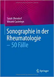 Sonographie in der Rheumatologie – 50 Fälle (German Edition) (Original PDF from Publisher)