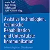 Assistive Technologien, technische Rehabilitation und Unterstützte Kommunikation: bei neurologischen Erkrankungen (German Edition) (Original PDF from Publisher)