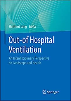 Out-of Hospital Ventilation: An Interdisciplinary Perspective on Landscape and Health (Original PDF from Publisher)