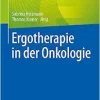 Ergotherapie in der Onkologie (German Edition) (Original PDF from Publisher)