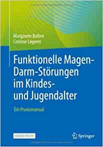 Funktionelle Magen-Darm-Störungen im Kindes- und Jugendalter: Ein Praxismanual (German Edition) (Original PDF from Publisher)