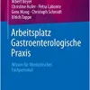 Arbeitsplatz Gastroenterologische Praxis: Wissen für Medizinisches Fachpersonal (German Edition) (Original PDF from Publisher)