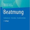 Beatmung: Indikationen – Techniken – Krankheitsbilder, 7th Edition (German Edition) (Original PDF from Publisher)