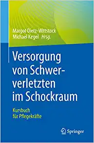 Versorgung von Schwerverletzten im Schockraum: Kursbuch für Pflegekräfte (German Edition) (EPUB)