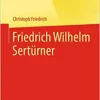 Friedrich Wilhelm Sertürner (Klassische Texte der Wissenschaft) (German Edition) (Original PDF from Publisher)