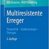 Multiresistente Erreger: Diagnostik – Epidemiologie – Therapie (German Edition), 3rd Edition (Original PDF from Publisher)