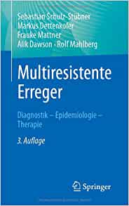 Multiresistente Erreger: Diagnostik – Epidemiologie – Therapie (German Edition), 3rd Edition (Original PDF from Publisher)