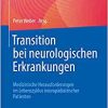 Transition bei neurologischen Erkrankungen: Medizinische Herausforderungen im Lebenszyklus neuropädiatrischer Patienten (German Edition) (Original PDF from Publisher)