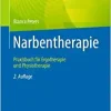 Narbentherapie: Praxisbuch für Ergotherapie und Physiotherapie, 2nd Edition (German Edition) (EPUB)