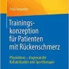 Trainingskonzeption für Patienten mit Rückenschmerz: PhysioNovo – Angewandte Rehabilitation und Sporttherapie (German Edition) (Original PDF from Publisher)