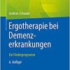 Ergotherapie bei Demenzerkrankungen: Ein Förderprogramm (German Edition), 6th Edition (Original PDF from Publisher)