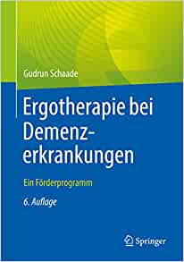 Ergotherapie bei Demenzerkrankungen: Ein Förderprogramm (German Edition), 6th Edition (Original PDF from Publisher)